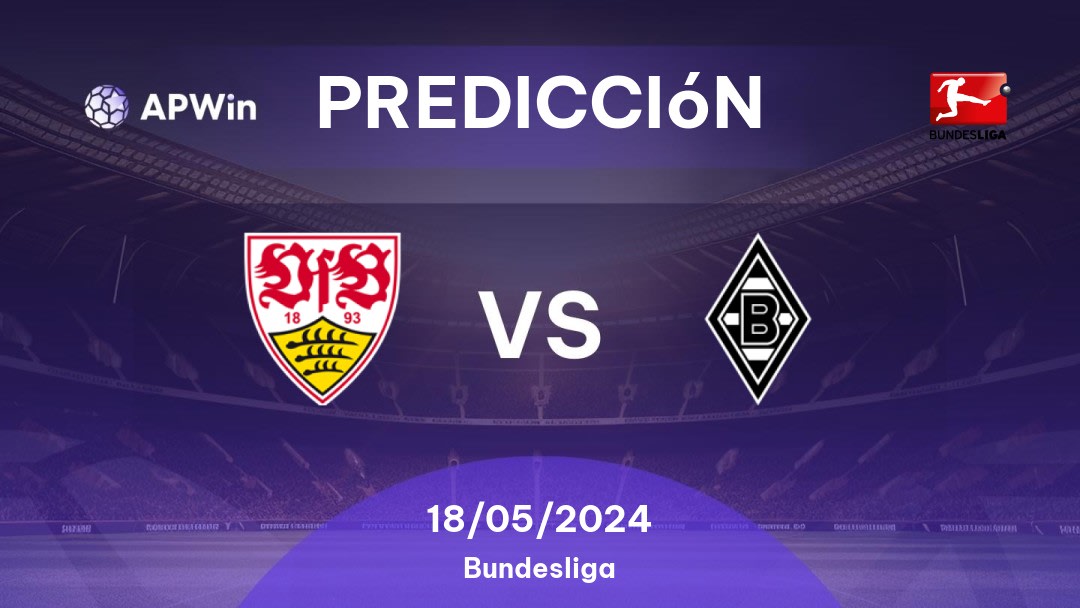 Predicciones Stuttgart vs Borussia M'gladbach: 18/05/2024 - Alemania Bundesliga