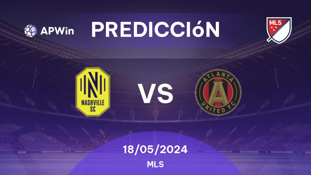 Predicciones Nashville SC vs Atlanta United FC: 18/05/2024 - Estados Unidos de América MLS