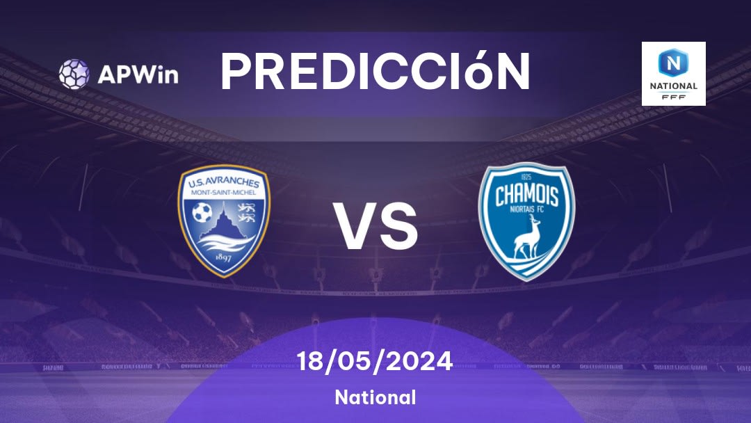 Predicciones Avranches vs Niort: 18/05/2024 - Francia National