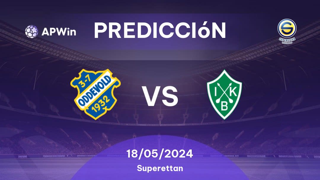 Predicciones Oddevold vs Brage: 18/05/2024 - Suecia Superettan