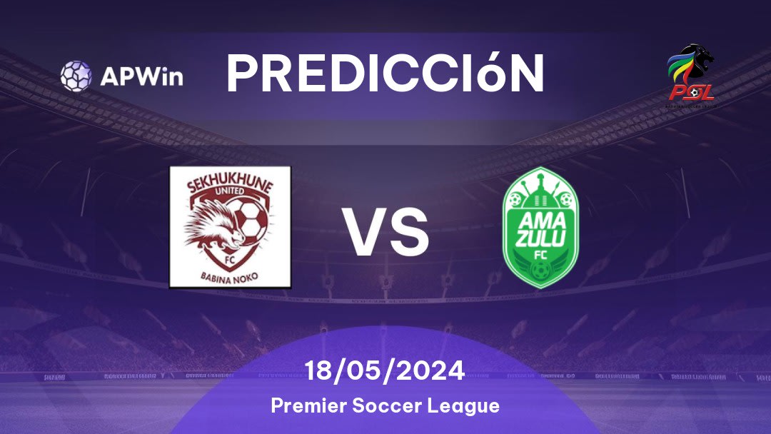 Predicciones Sekhukhune United vs AmaZulu: 18/05/2024 - Sudáfrica Premier Soccer League