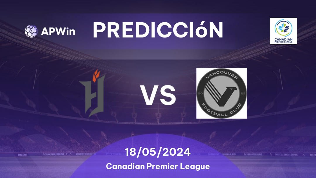 Predicciones Forge FC vs Vancouver FC: 18/05/2024 - Canadá Canadian Premier League