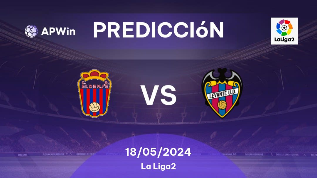 Predicciones CD Eldense vs Levante UD: 18/05/2024 - España Segunda División