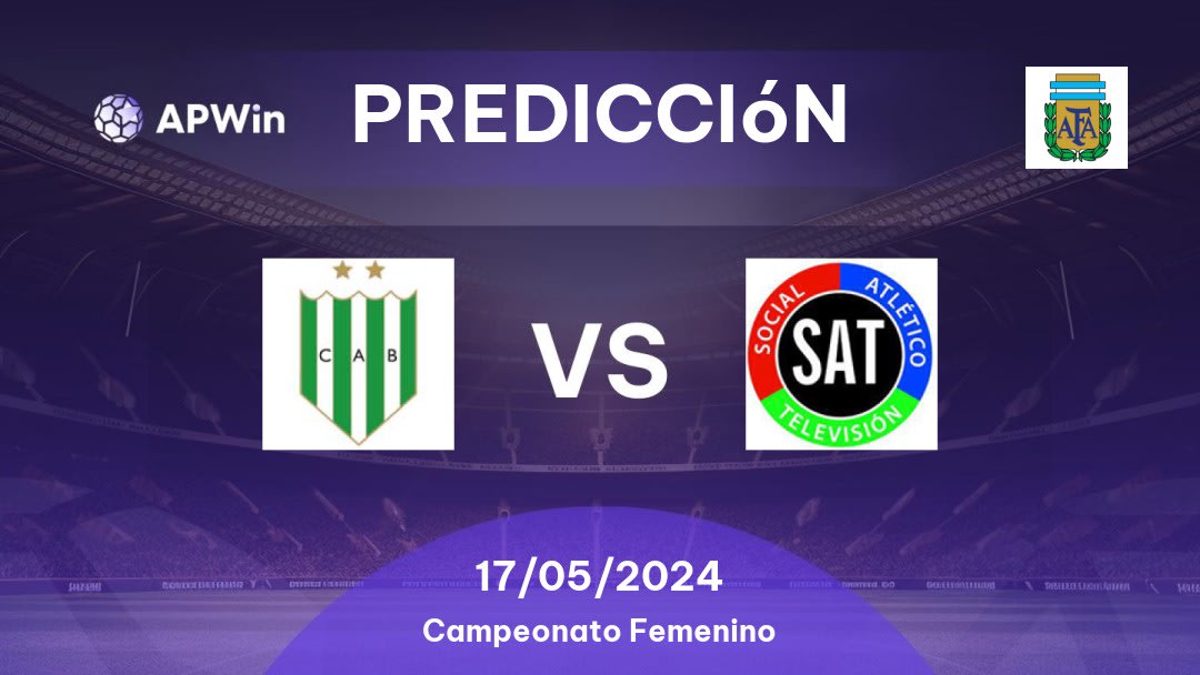 Predicciones Banfield W vs SAT W: 17/05/2024 - Argentina Campeonato de Fútbol Femenino