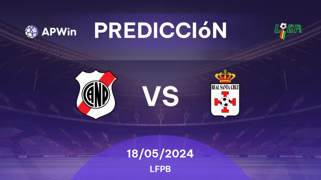 Predicciones Nacional Potosí vs Santa Cruz: 18/05/2024 - Bolivia LFPB