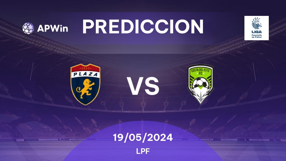 Predicciones Plaza Amador vs Costa del Este: 18/05/2024 - Panamá LPF
