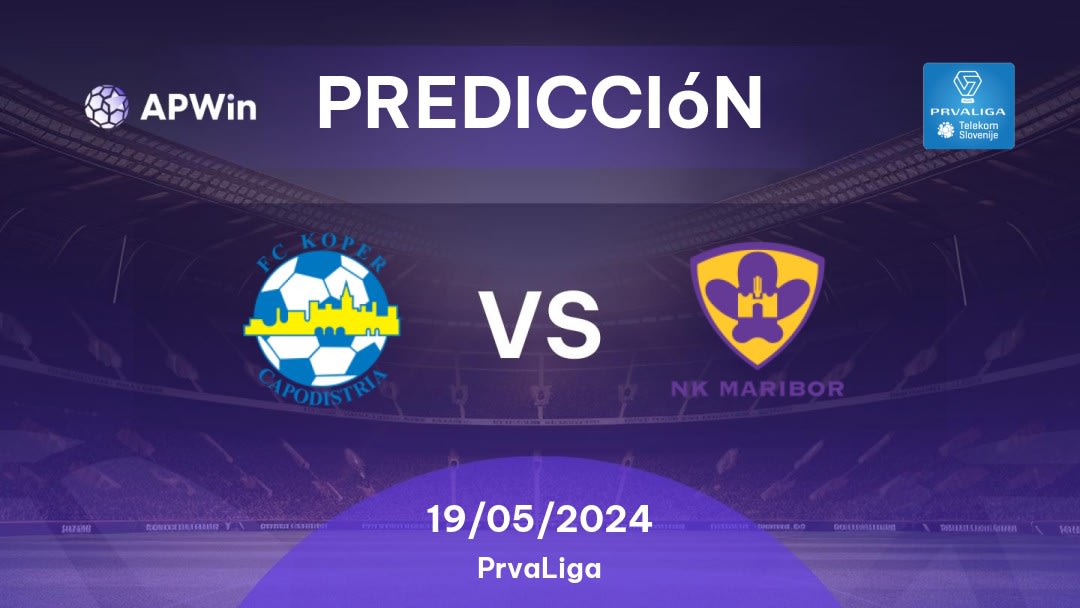 Predicciones Koper vs Maribor: 19/05/2024 - Eslovenia PrvaLiga