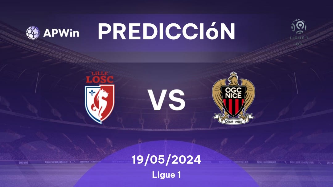 Predicciones Lille vs Nice: 19/05/2024 - Francia Ligue 1