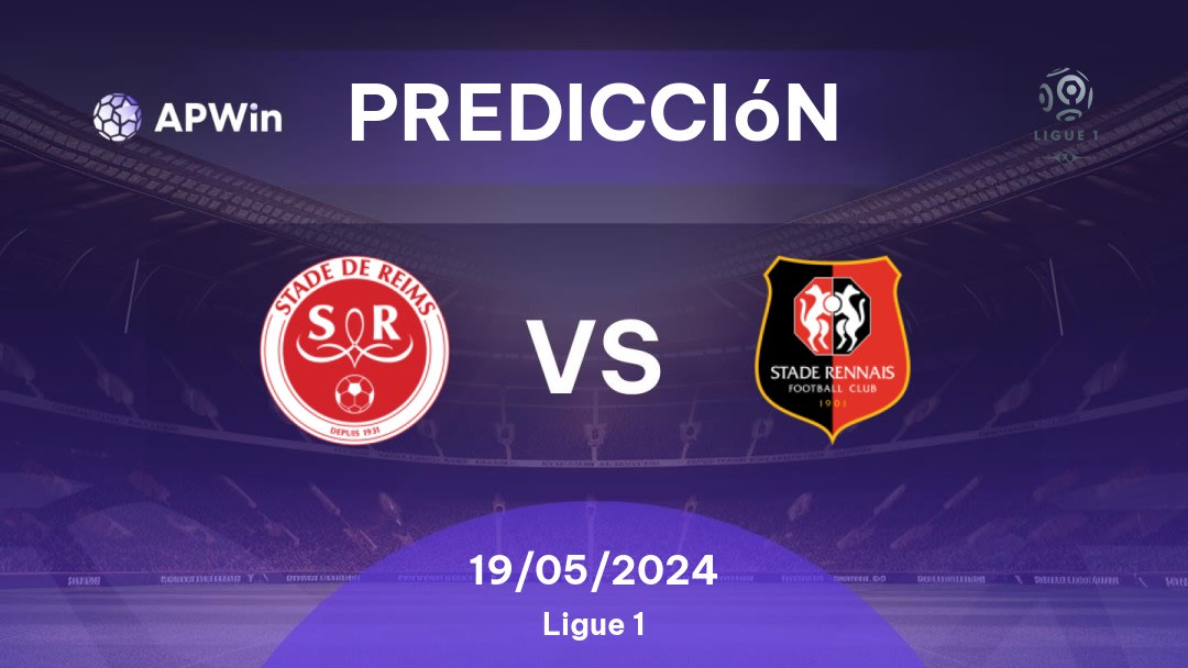 Predicciones Reims vs Rennes: 19/05/2024 - Francia Ligue 1