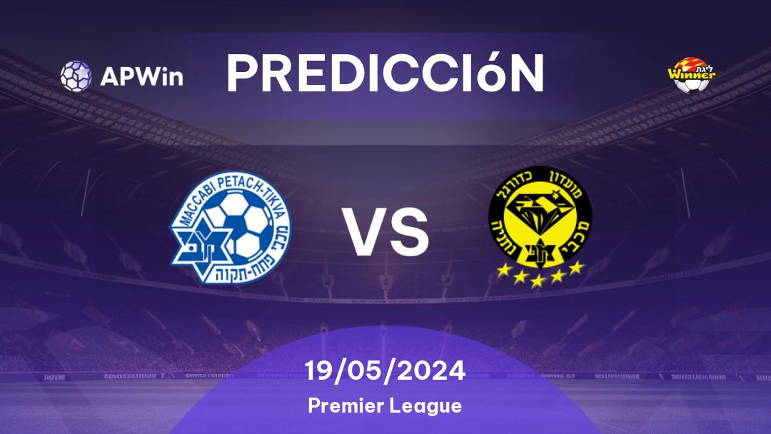 Predicciones Hapoel Petah Tikva vs Maccabi Netanya: 19/05/2024 - Israel Premier League