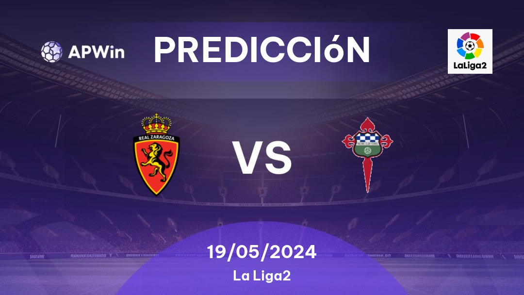 Predicciones Real Zaragoza vs Racing Club de Ferrol: 19/05/2024 - España Segunda División