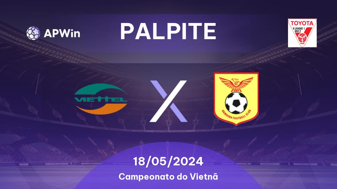 Palpite Viettel x Nam Dinh: 19/02/2023 - Campeonato do Vietnã