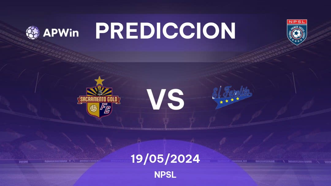 Predicciones Sacramento Gold vs El Farolito: 18/05/2024 - Estados Unidos de América NPSL