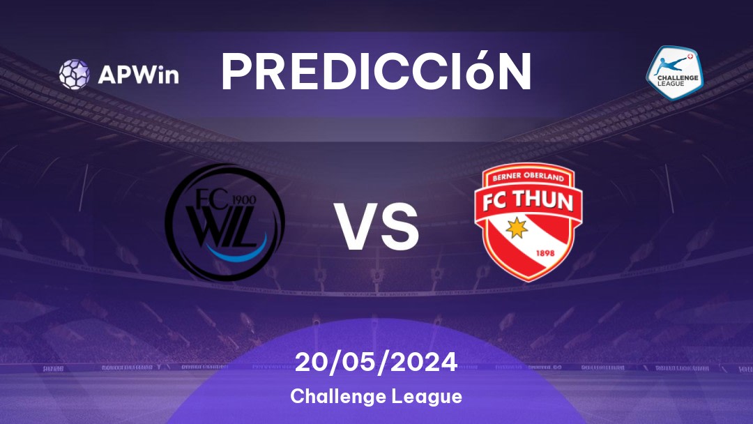 Predicciones Wil vs Thun: 20/05/2024 - Suiza Challenge League
