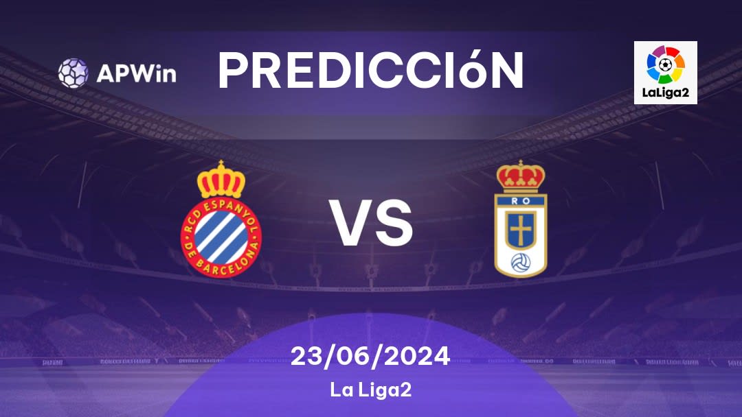 Predicciones Espanyol vs Real Oviedo: 20/05/2024 - España Segunda División