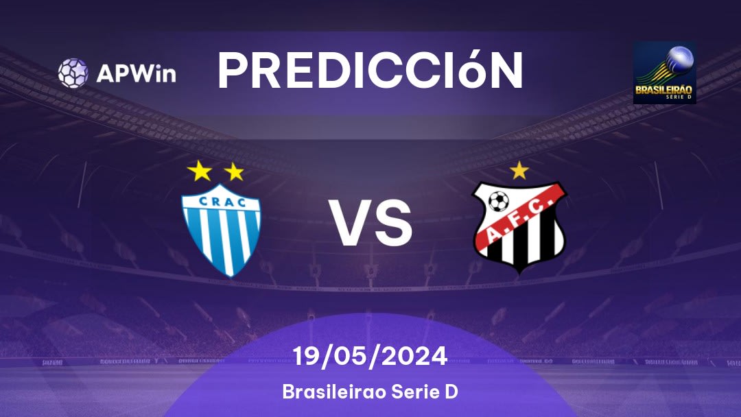Predicciones CRAC vs Anápolis: 19/05/2024 - Brasil Brasileirão Série D