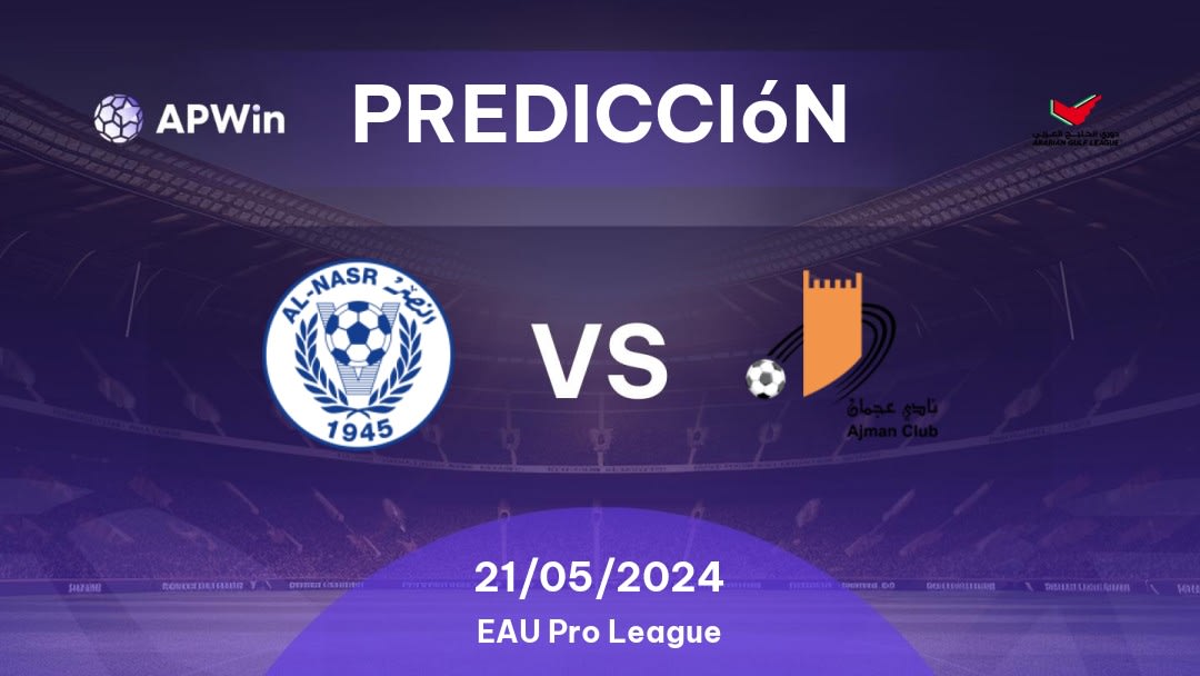 Predicciones Al Nasr vs Ajman: 21/05/2024 - EAU Gulf League