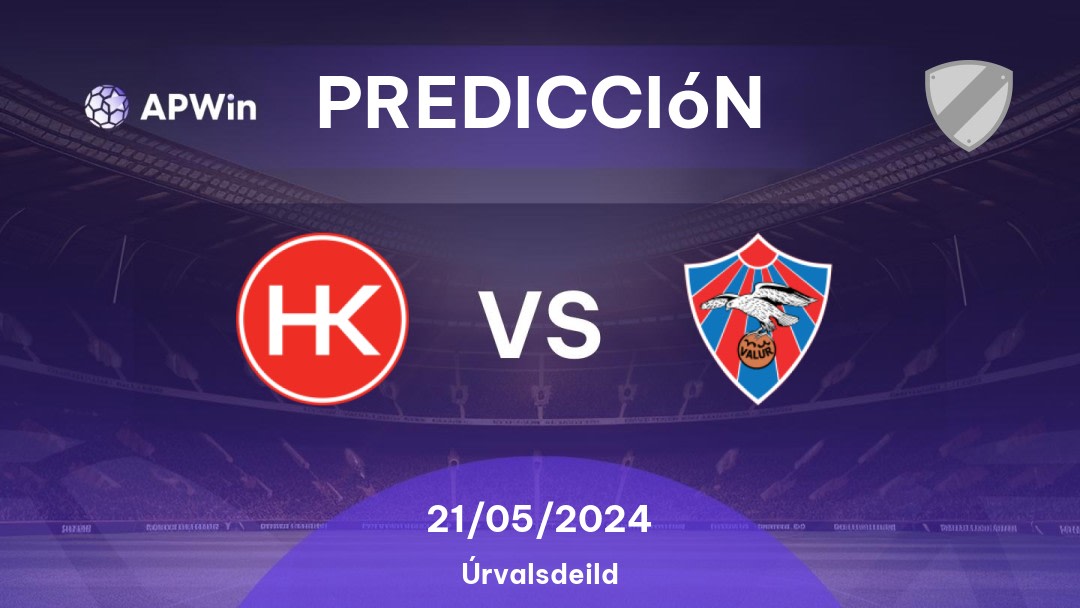 Predicciones HK vs Valur: 21/05/2024 - Islandia Úrvalsdeild