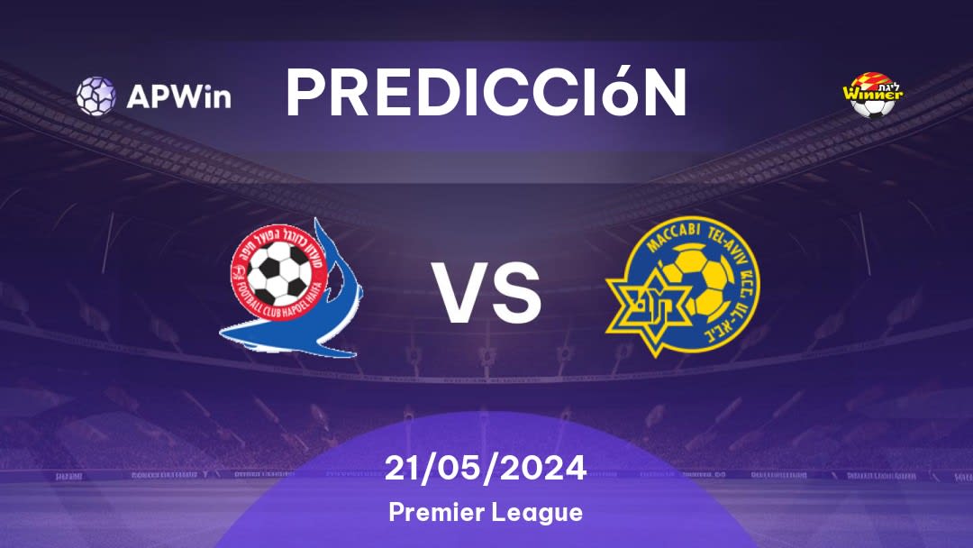 Predicciones Hapoel Haifa vs Maccabi Tel Aviv: 21/05/2024 - Israel Premier League