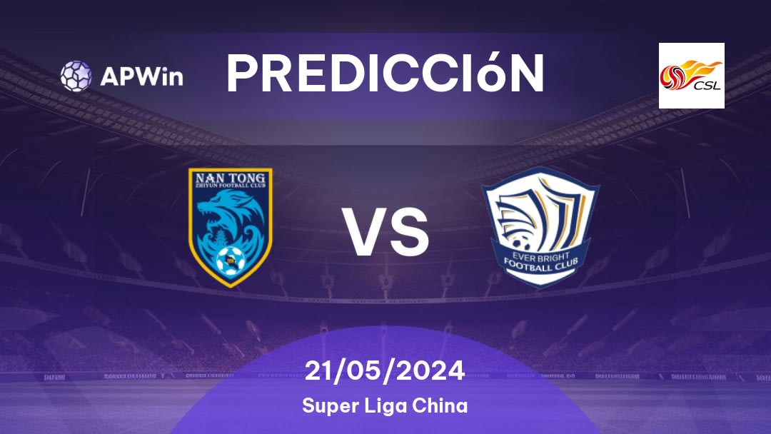Predicciones Nantong Zhiyun vs Shijiazhuang Ever Bright: 21/05/2024 - China Super Liga China
