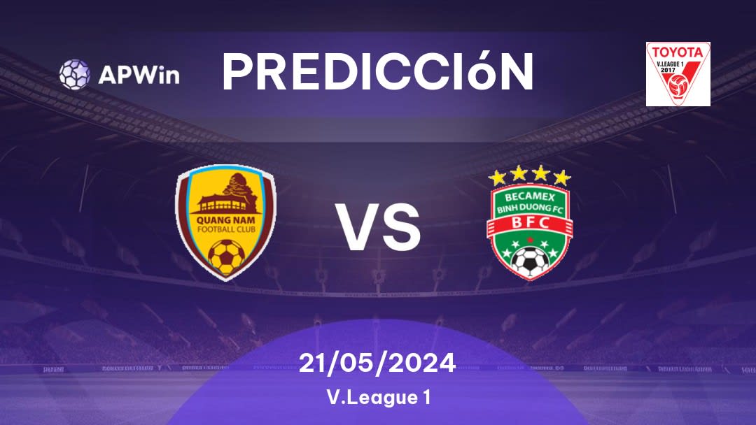 Predicciones Quang Nam vs Binh Duong: 21/05/2024 - Vietnam V.League 1