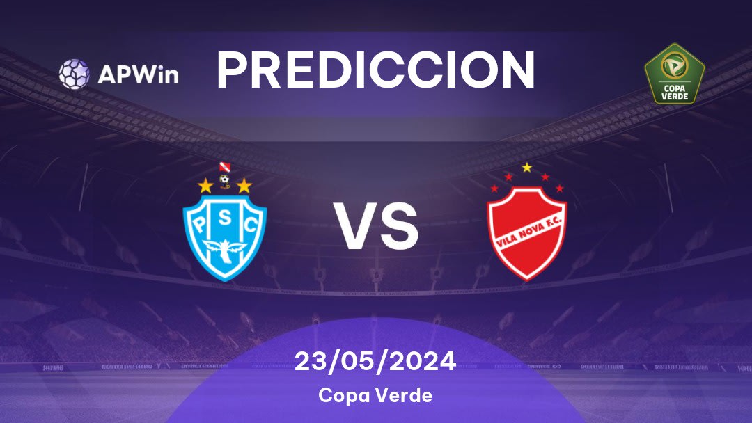 Predicciones Paysandu vs Vila Nova: 23/05/2024 - Brasil Copa Verde