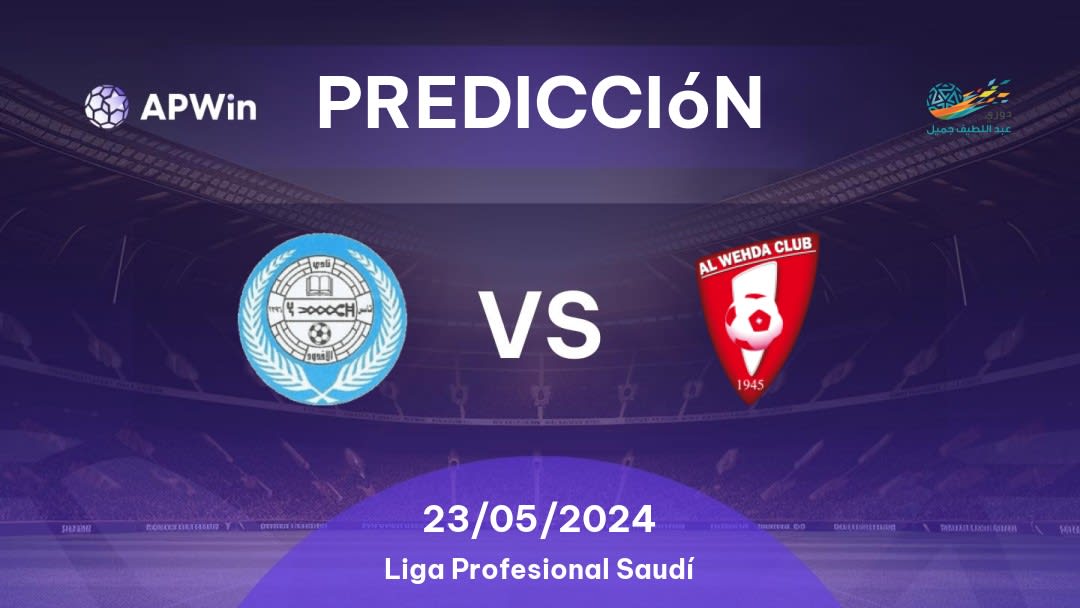 Predicciones Al Akhdoud vs Al Wahda: 23/05/2024 - Arabia Saudita Saudita Professional League