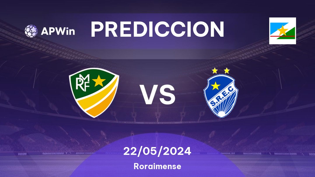 Predicciones Monte Roraima vs São Raimundo RR: 22/05/2024 - Brasil Roraimense