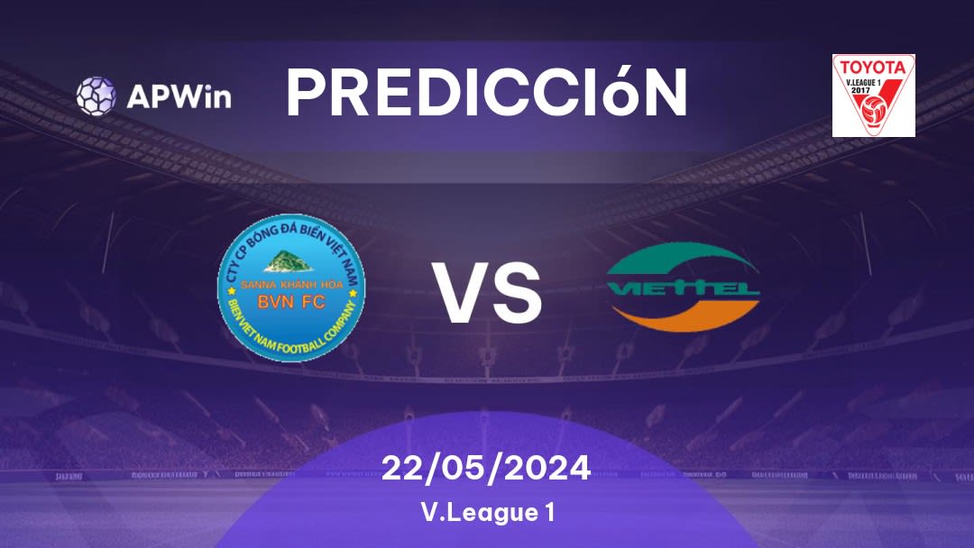 Predicciones Sanna Khanh Hoa vs Viettel: 22/05/2024 - Vietnam V.League 1