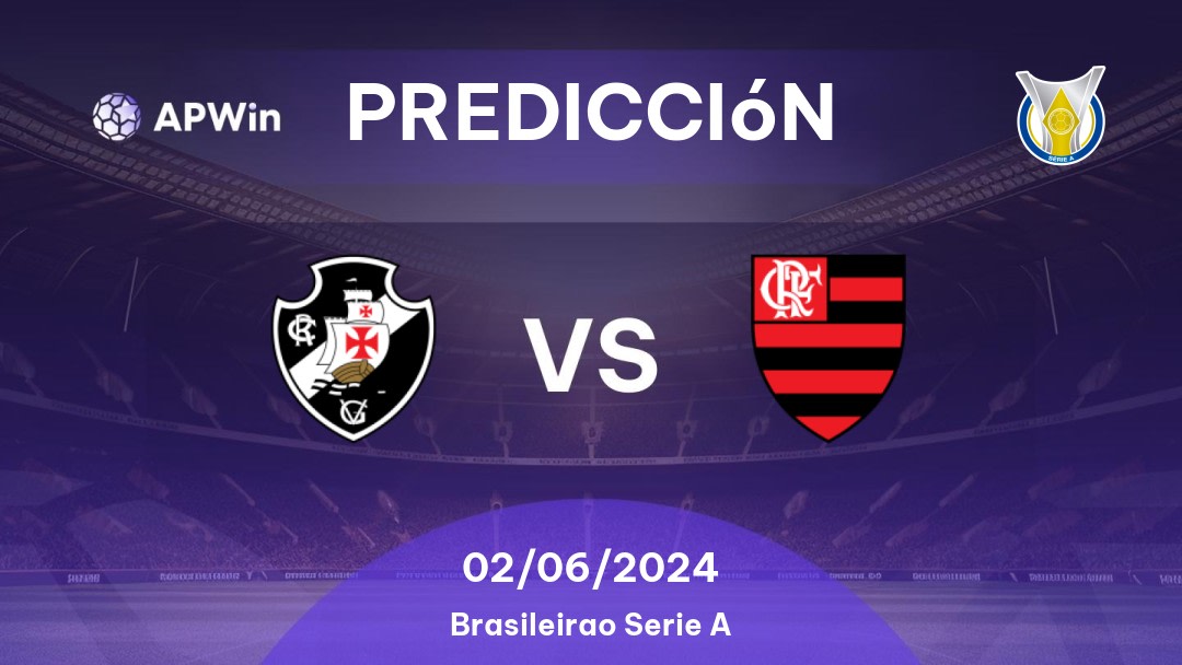 Predicciones Vasco da Gama vs Flamengo: 02/06/2024 - Brasil Brasileirão Série A