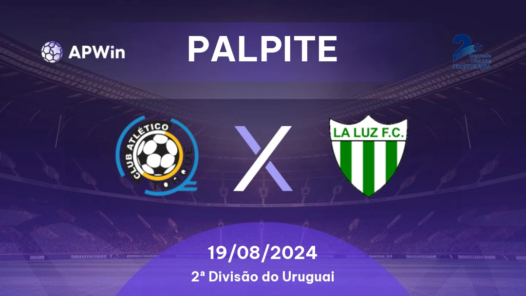 Palpite: Torque x La Luz - Uruguai Segunda Divisão - 19/08/2024 - AFAPLAY