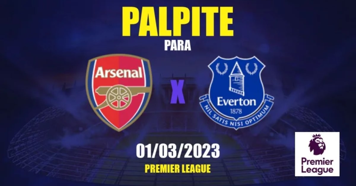 Palpite Arsenal x Everton 01/03/2023  Campeonato Inglês  APWin