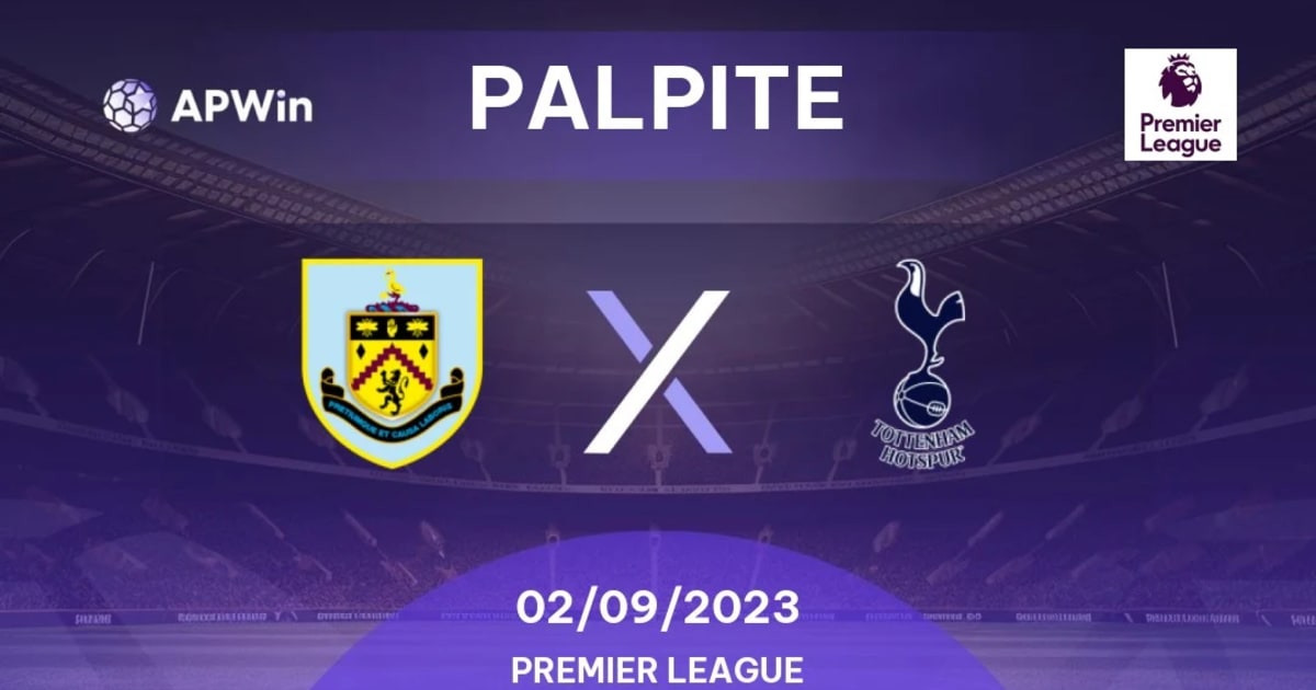 Palpite Burnley x Tottenham: 02/09/2023 - Campeonato Inglês