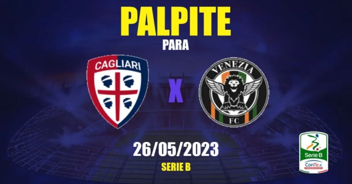 Palpite Cagliari x Venezia: 27/05/2023 - Série B da Itália