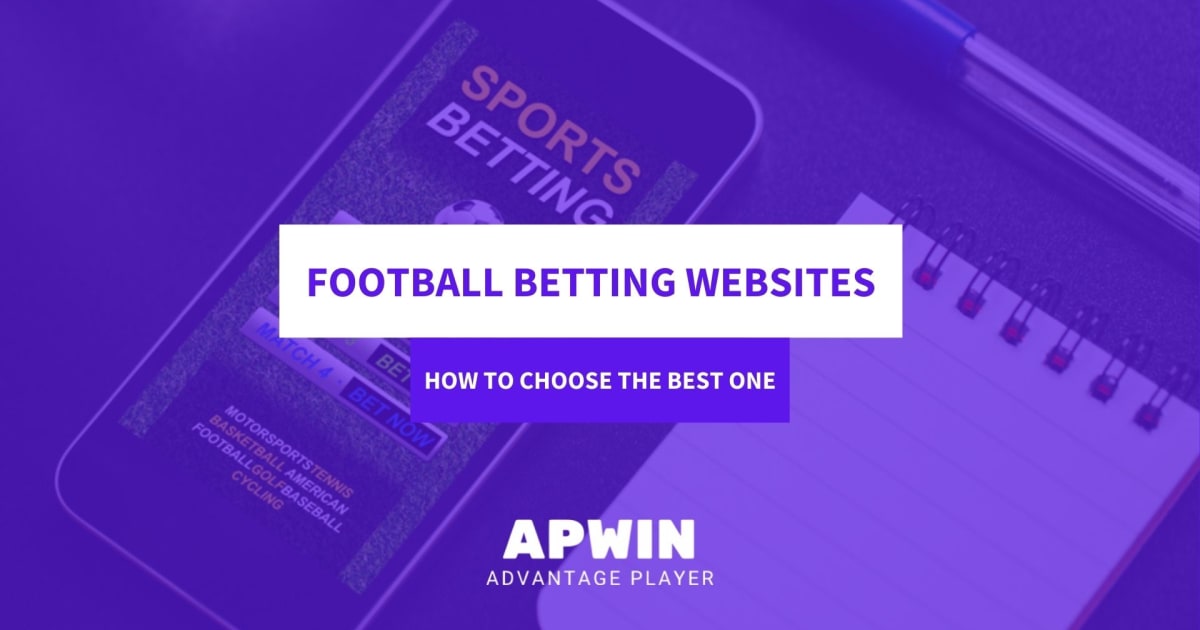 Best Ways to Choose the Best Football Betting Websites APWin