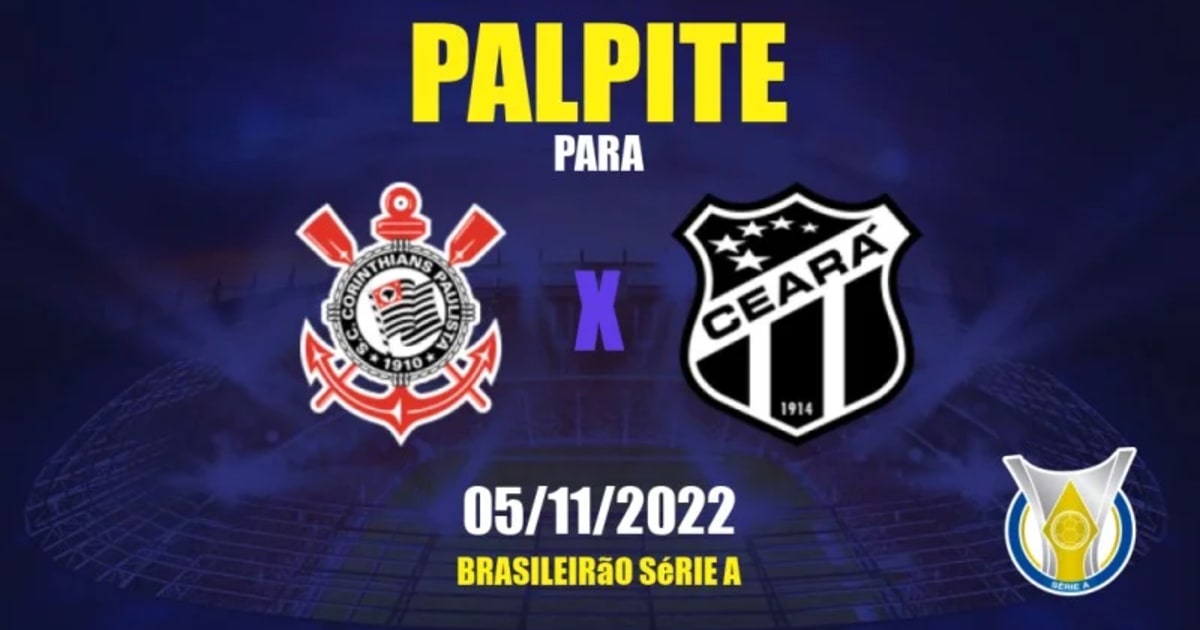 Palpite Corinthians X Ceará 05112022 Brasileirão Série A Apwin 2771