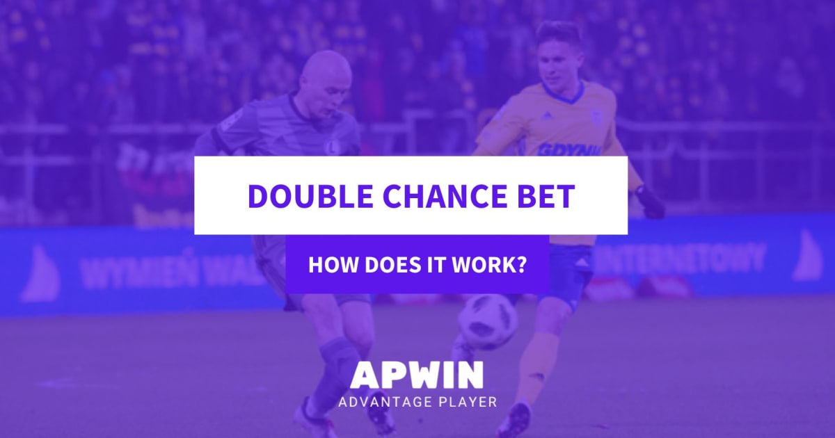 Double Chance Bet How Does it Work? APWin