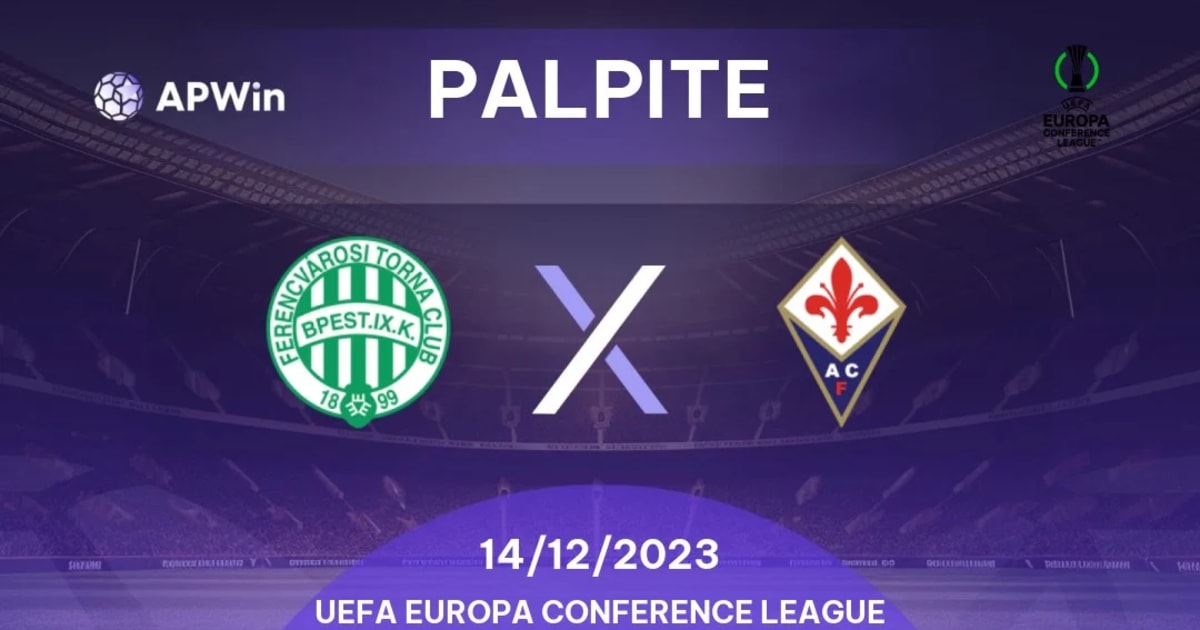 Palpite Ferencváros x Fiorentina: 14/12/2023 - Liga de Conferência