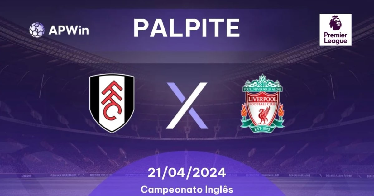 Palpite Fulham x Liverpool: 24/01/2024 - Copa da Liga Inglesa