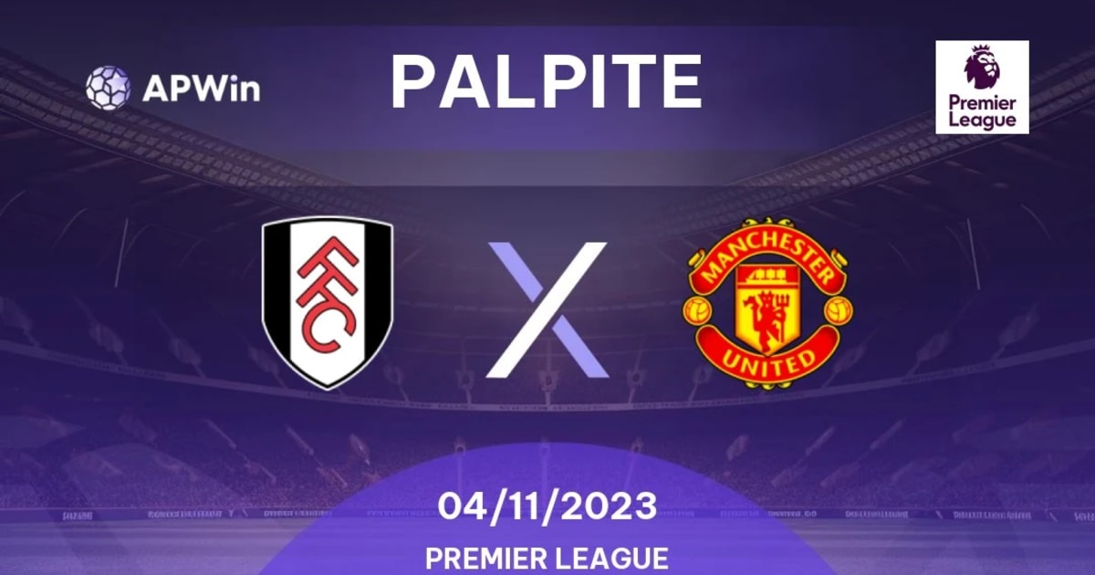 Fulham x Manchester United: onde assistir, horário e escalações do jogo da  Premier League