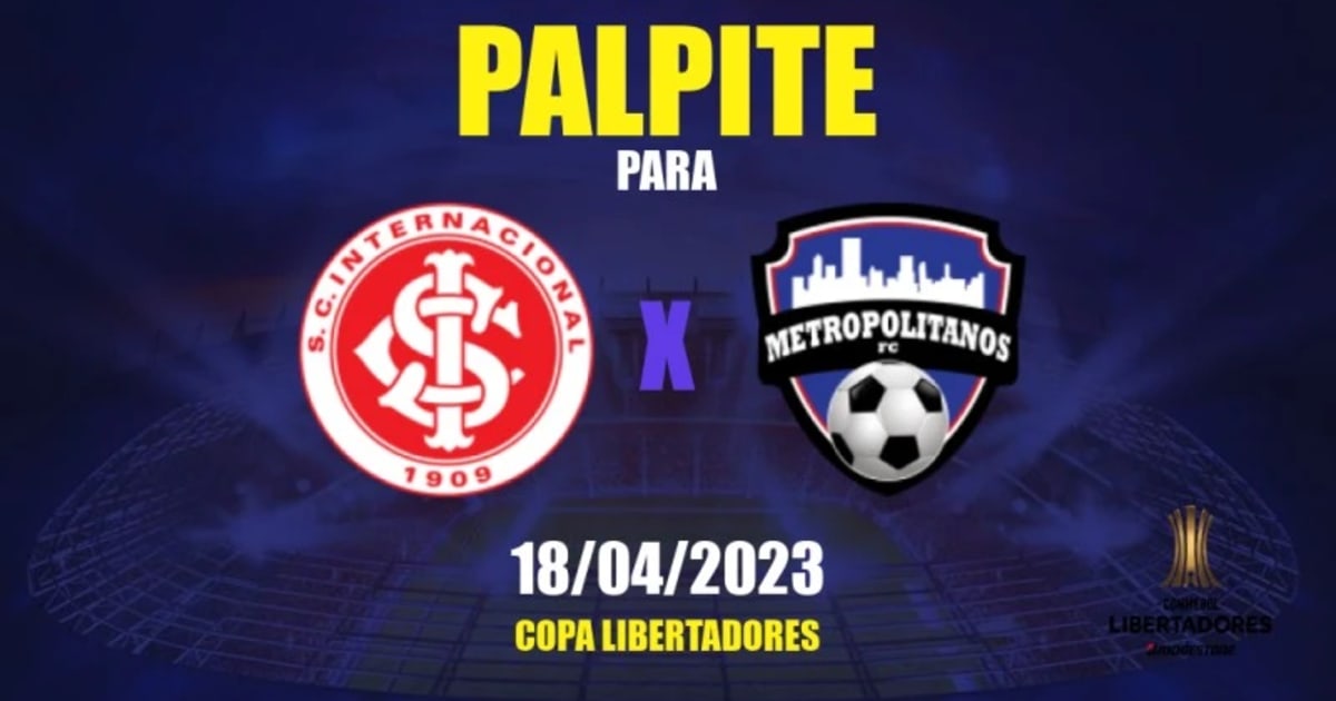 Serviço de Jogo: Internacional x Metropolitanos-VEN – 2ª rodada/CONMEBOL  Libertadores