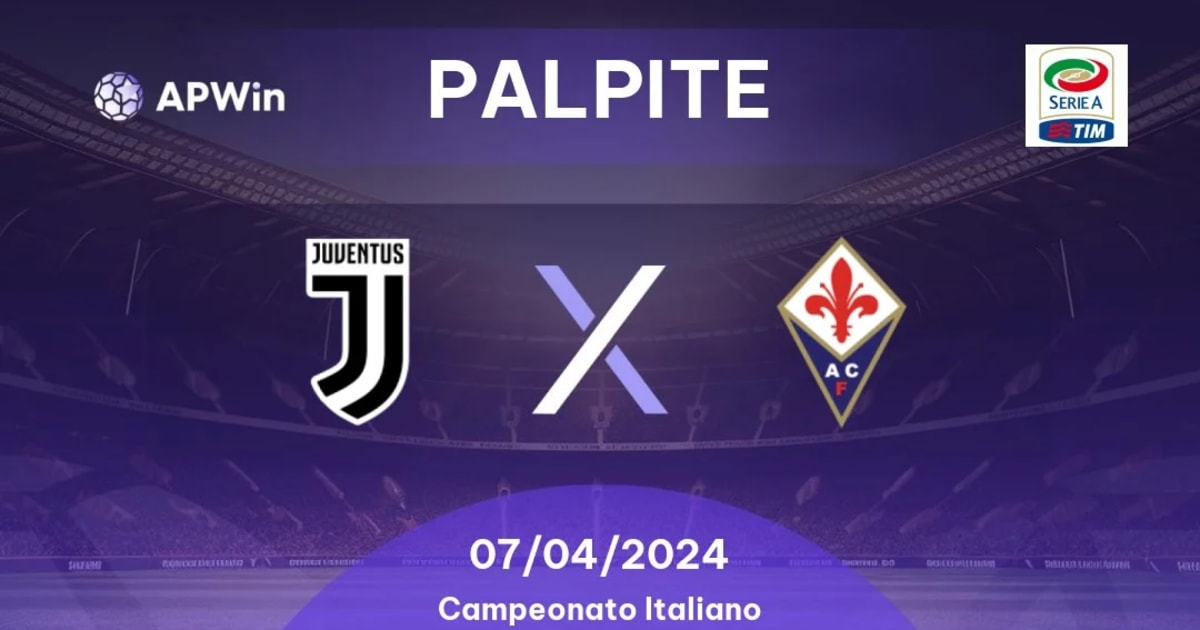 Palpite Juventus x Fiorentina - Serie A Itália 2023