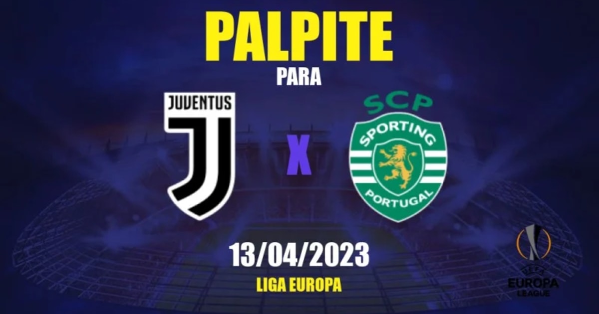 Palpites Juventus x Sporting – 13/04/2023 – Liga Europa