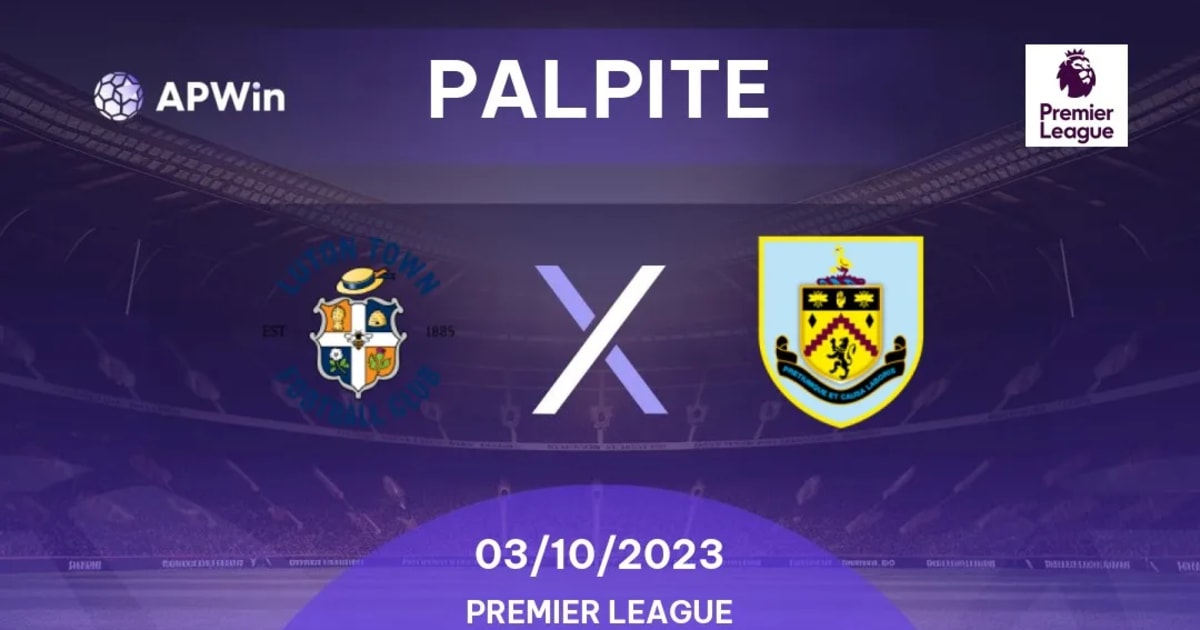 Burnley x Luton Town » Placar ao vivo, Palpites, Estatísticas + Odds