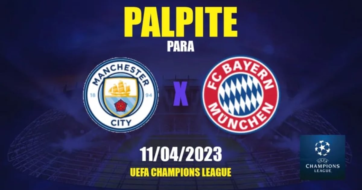 Palpite: Manchester City x Bayern de Munique – UEFA Champions League –  11/4/2023 - TotalNews Agency