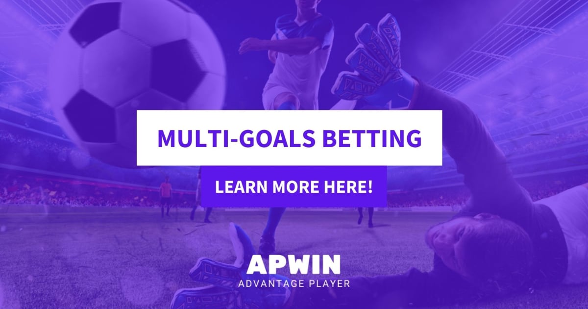 How to Bet with MultiGoals Betting in Football? APWin