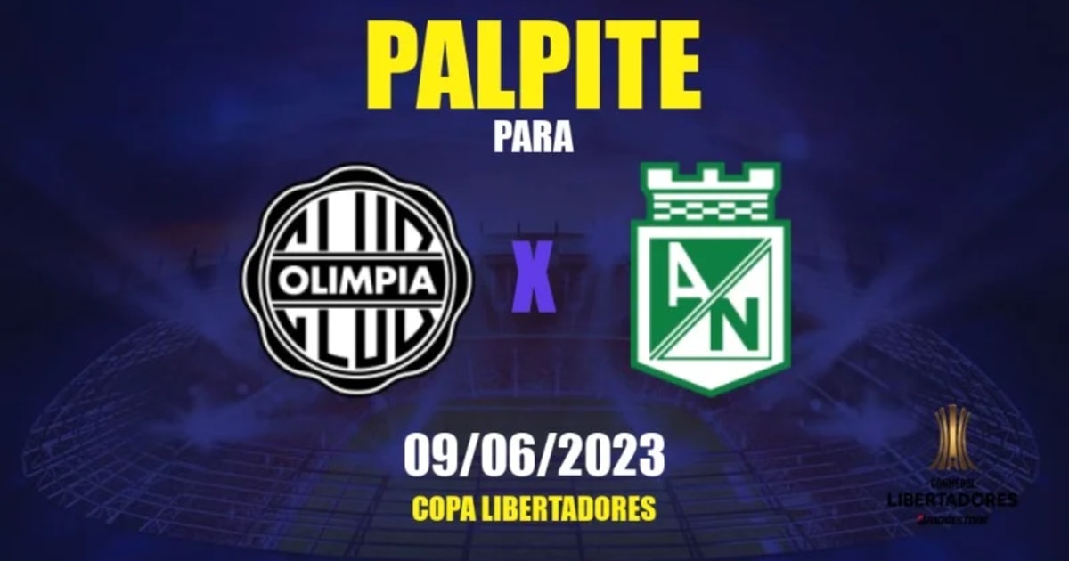 Olimpia x Atlético Nacional: onde assistir ao vivo e horário do