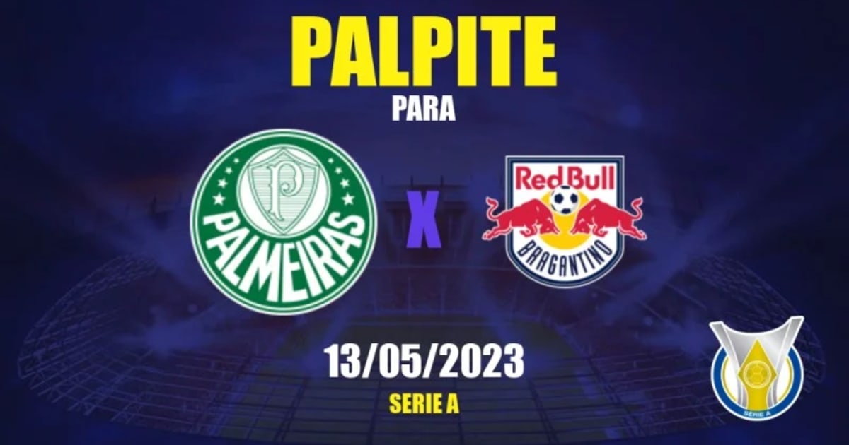 Prognóstico Palmeiras Bragantino-Sp - Brasileirão - Série A - 13/05/23