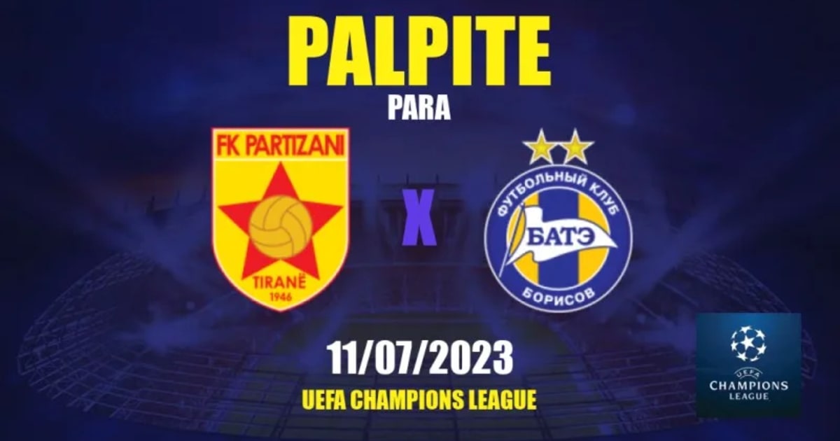 Prognóstico FK Partizani Tirana BATE Borisov - Liga Dos Campeões