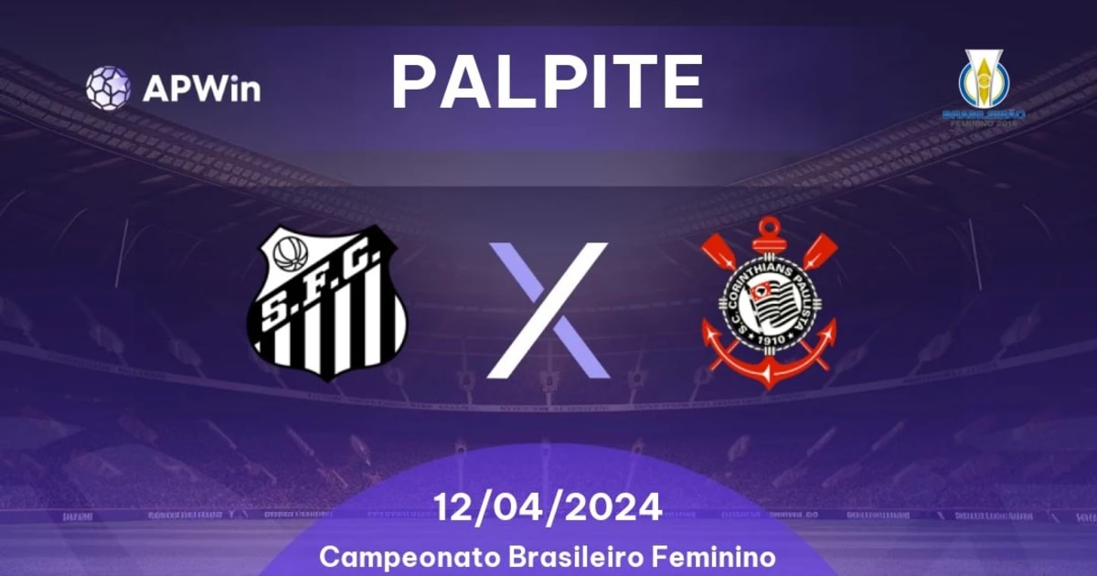 Palpite Santos Feminino x Corinthians Feminino Campeonato Brasileiro